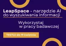 Zapraszamy do testowania LeapSpace – nowoczesnego środowiska pracy badawczej AI 
