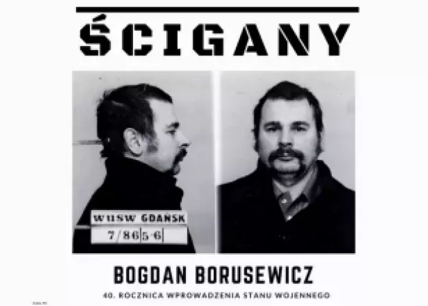 Ścigany Bogdan Borusewicz 40. Rocznica Wprowadzenia Stanu Wojennego