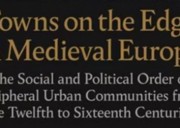 Nowa publikacja wydawnictwa Oxford University Press : "Towns on the Edge in Medieval Europe.…