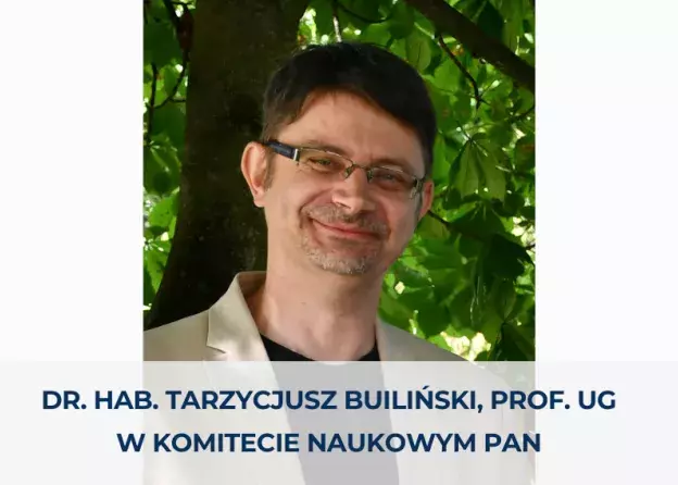 Dr hab. Tarzycjusz Buliński prof. UG w komitecie naukowym PAN