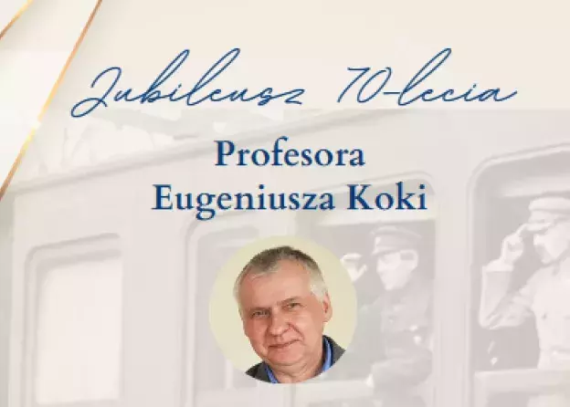 Jubileusz Profesora Eugeniusza Koki