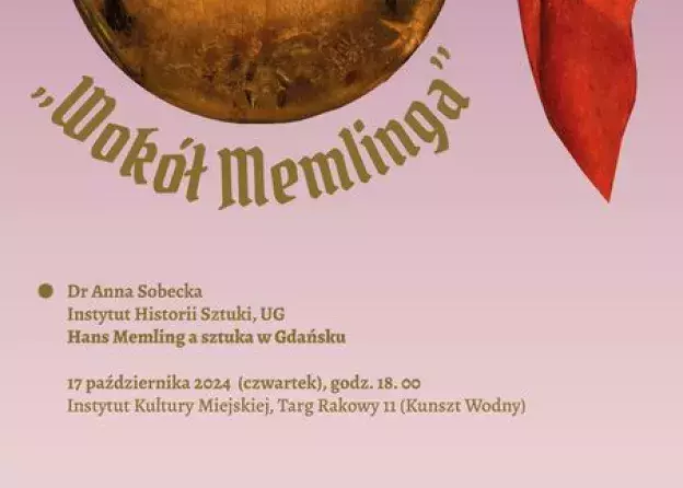 Wykład dr Anny Sobeckiej z cyklu „Wokół Memlinga”