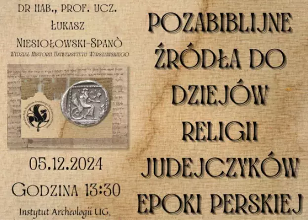 Wykład dr. hab., prof. ucz. Łukasza Niesiołowskiego-Spanò pt. "Pozabiblijne źródła do dziejów…