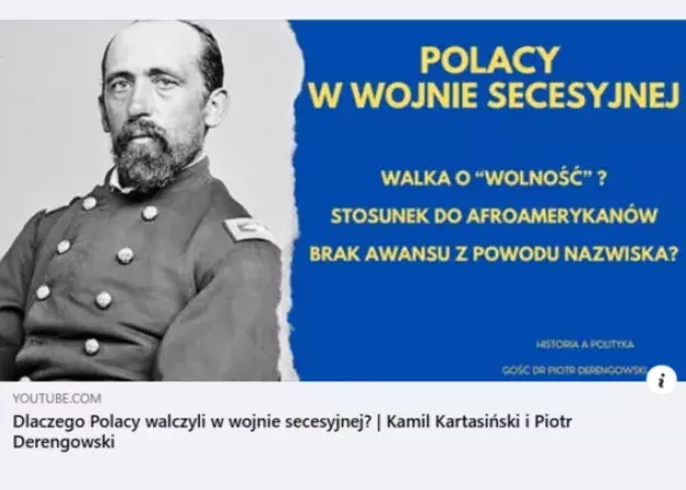 Dlaczego Polacy walczyli w wojnie secesyjnej? - wywiad z dr. Piotrem Derengowskim