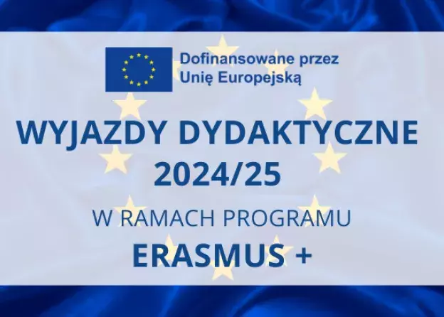 Nabór wniosków na wyjazdy dydaktyczne w ramach programu Erasmus+ 2024/2025