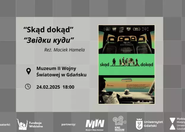 Co dalej z Ukrainą - 3 lata po wybuchu wojny. Pokaz filmu "Skąd, dokąd" i dyskusja