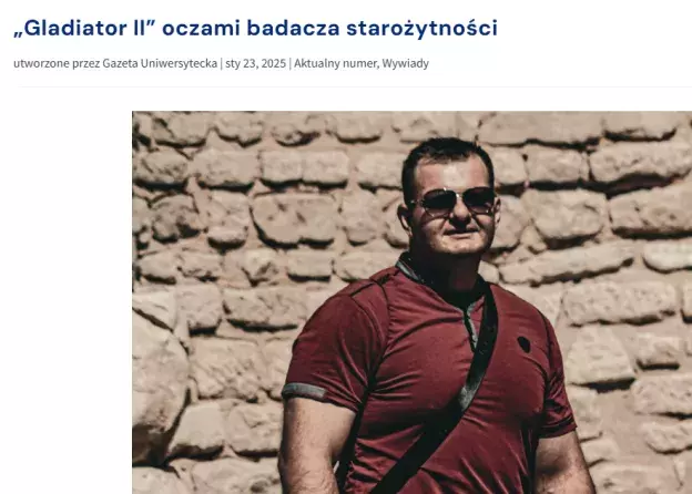 „Gladiator II” oczami badacza starożytności - wywiad z dr. Karolem Kłodzińskim w Gazecie…
