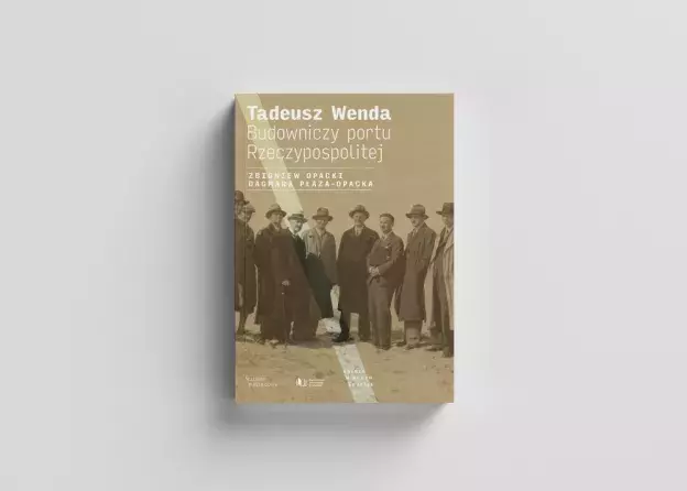 Kim był budowniczy portu w Gdyni? – premiera biografii Tadeusza Wendy i spotkanie z autorami