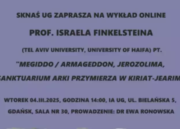 Wykład prof. Israela Finkelsteina, pt. „Megiddo/Armageddon, Jerozolima, sanktuarium Arki Przymierza…