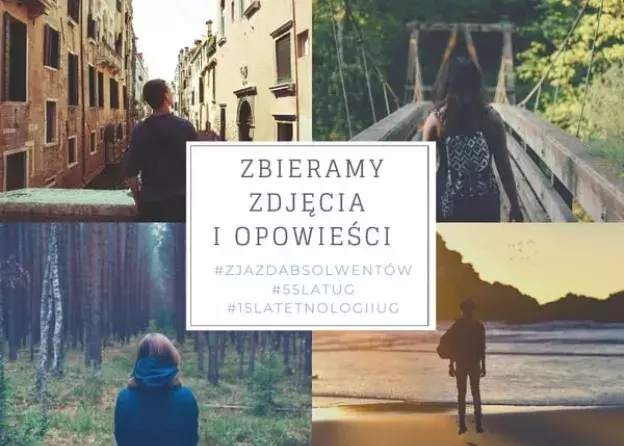 Zbieramy zdjęcia i opowieści na ZJAZD ABSOLWENTÓW