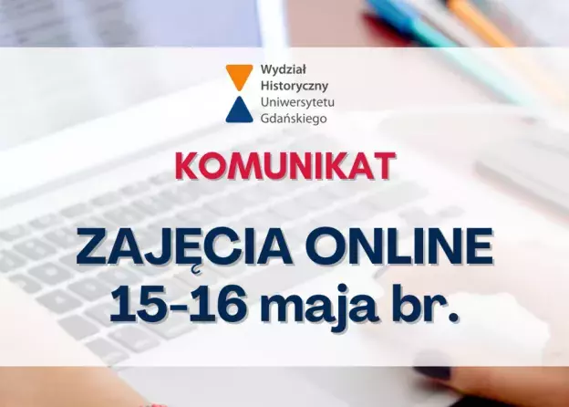 Uwaga! Zajęcia online w dniach 15-16 maja br.