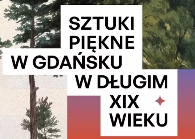 Konferencja „Sztuki piękne w Gdańsku i na Pomorzu w długim XIX wieku”