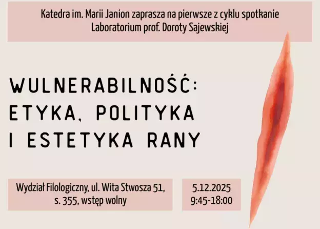 Laboratorium profesor Doroty Sajewskiej "Wulnerabilność: etyka, polityka i estetyka rany"