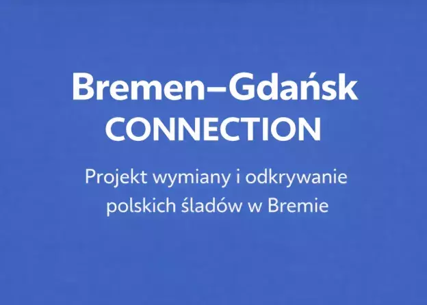 Bremen–Gdańsk Connection - międzynarodowy projekt…