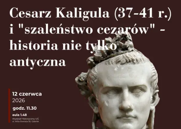 Cesarz Kaligula bohaterem wykładu dr. hab.…