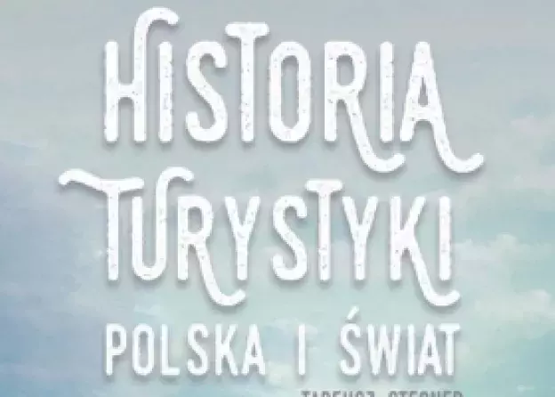 Zaproszenie na promocję książki prof. Tadeusza Stegnera - Historia turystyki. Polska i świat