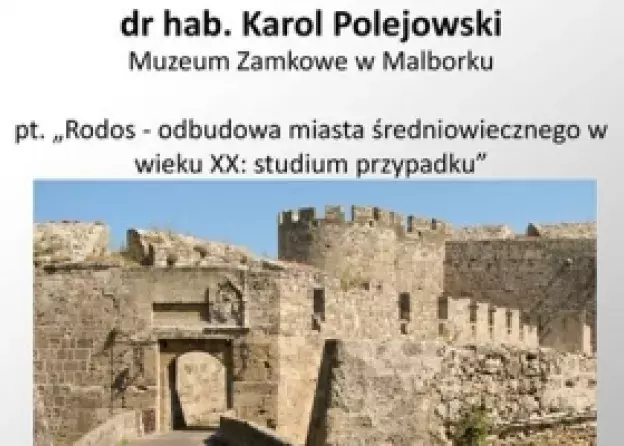 "Rodos - odbudowa miasta średniowiecznego w wieku XX: studium przypadku" - wykład dr. hab…