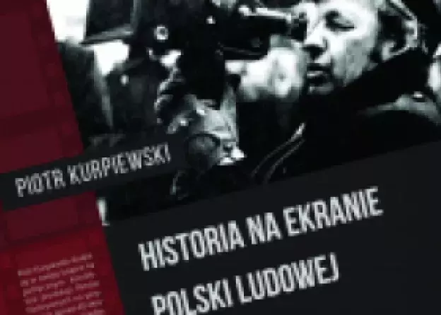 Historia na ekranie Polski Ludowej – promocja książki