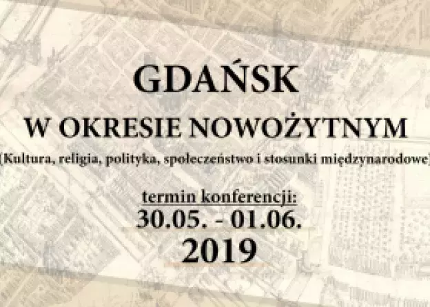 Międzynarodowa konferencja naukowa pt. "Gdańsk w okresie nowożytnym"