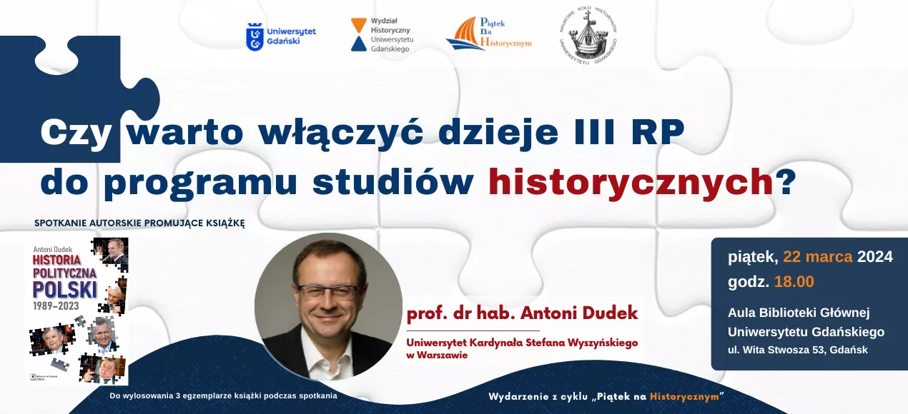 Prof. Antoni Dudek gościem Piątku na Historycznym Prof. Antoni Dudek gościem Piątku na Historycznym