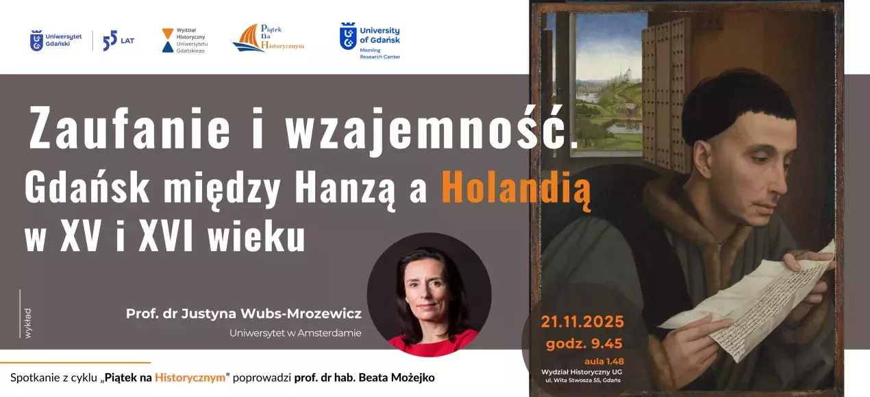 Wykład prof. dr Justyny Wubs-Mrozewicz z Uniwersytetu w Amsterdamie o relacjach Gdańska, Hanzy i Holandii w XV i XVI wieku