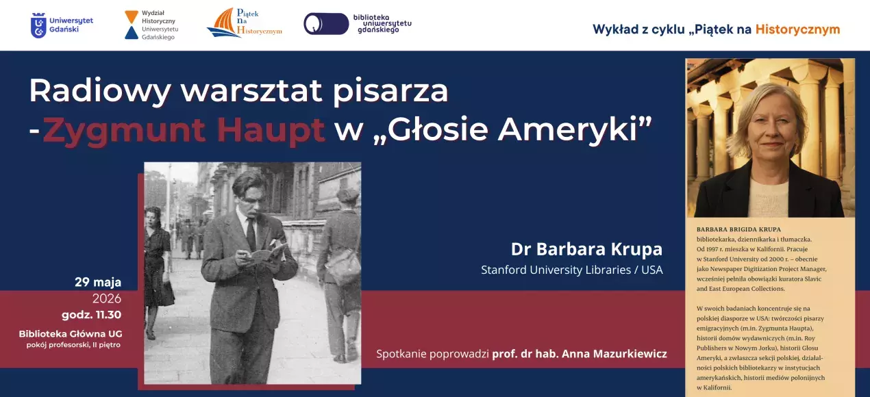 Dr Barbara Krupa ze Stanford University Libraries/USA o emigracyjnych losach Zygmunta Haupta